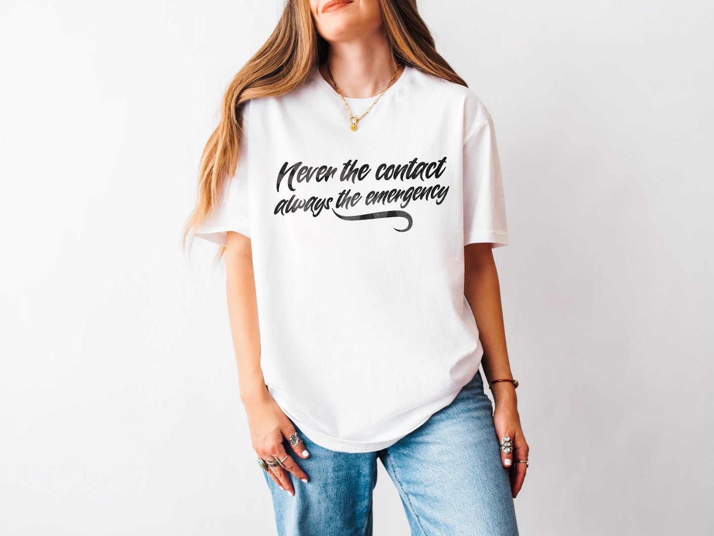 Never the Contact, Always the Emergency