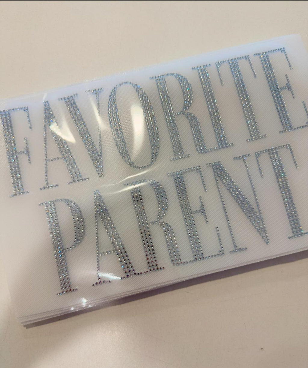 READY TO SHIP // Favorite Parent RHINESTONE TRANSFER c. crystal
