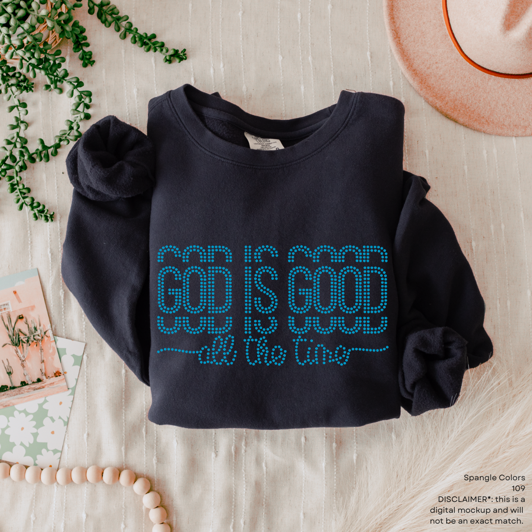 God is Good All the Time SPANGLES TRANSFER