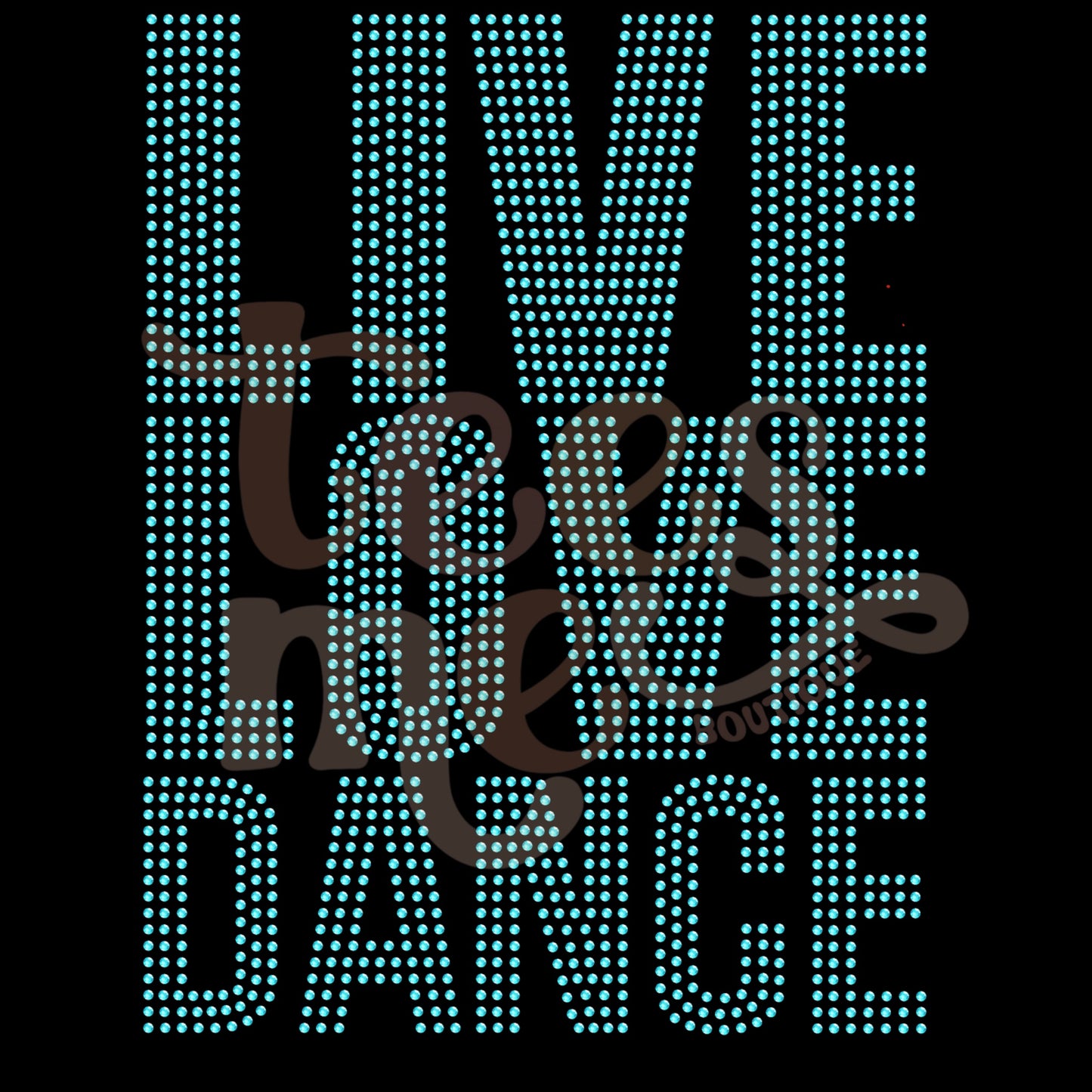 Live Love Dance RHINESTONE TRANSFER