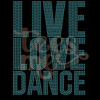 Live Love Dance RHINESTONE TRANSFER