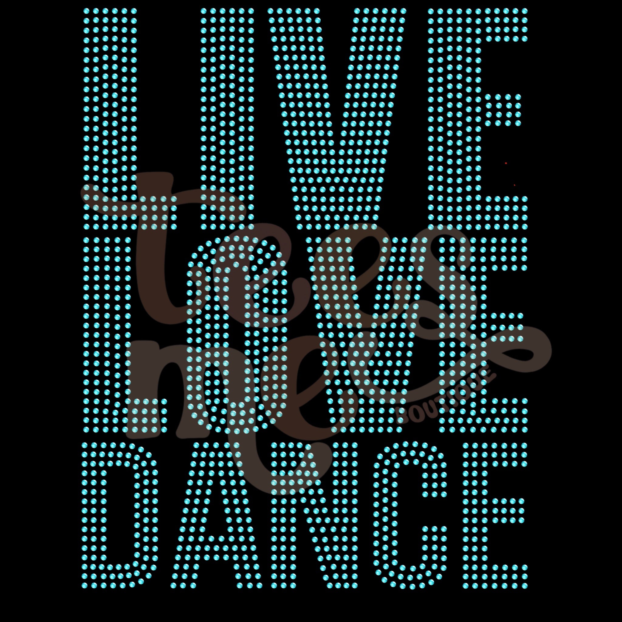 Live Love Dance RHINESTONE TRANSFER
