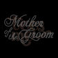 Mother of the Groom SS10 RHINESTONE TRANSFER
