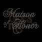 Matron of Honor SS10 RHINESTONE TRANSFER