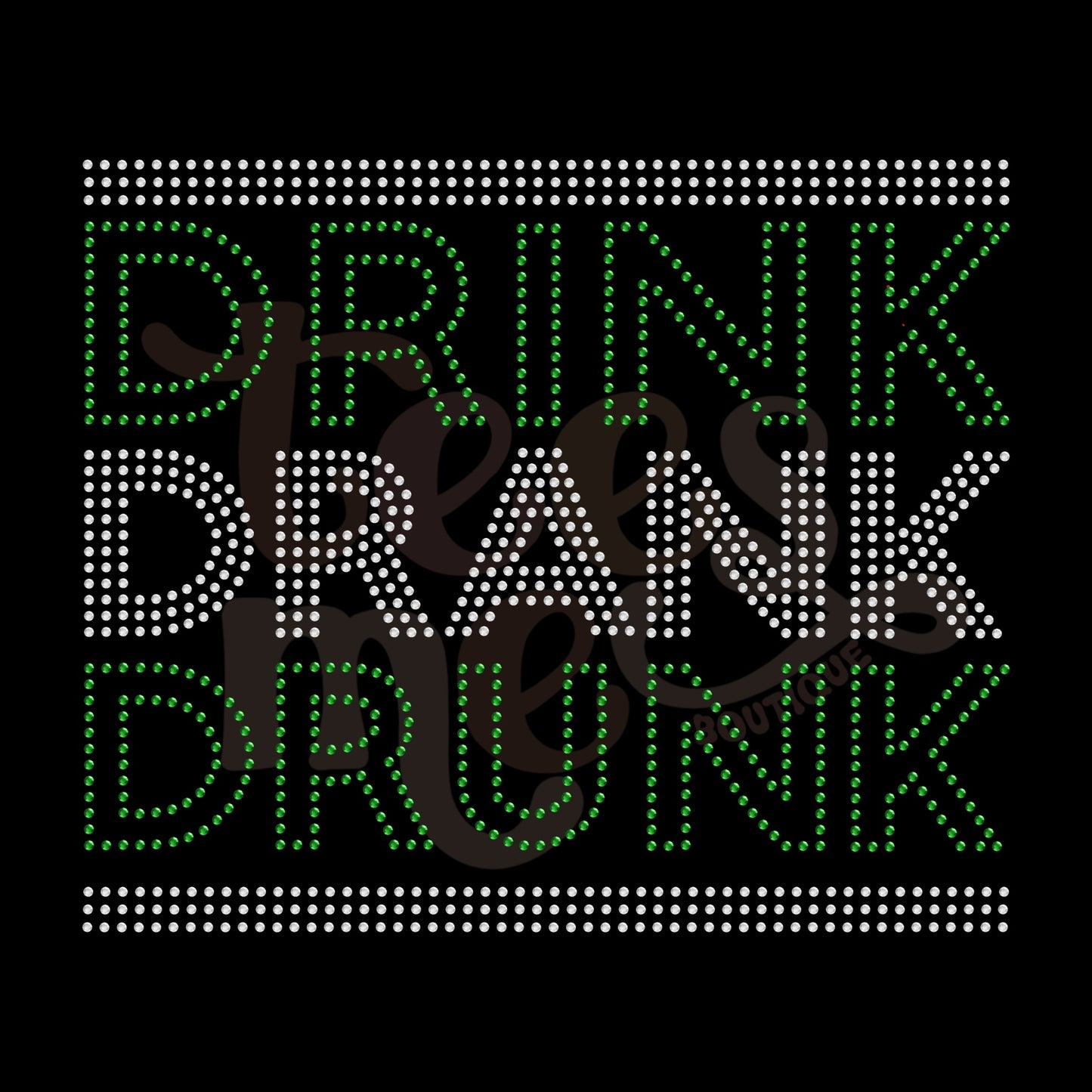 Drink Drank Drunk RHINESTONE TRANSFER