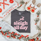 Sleigh All Day BABY PINK INK