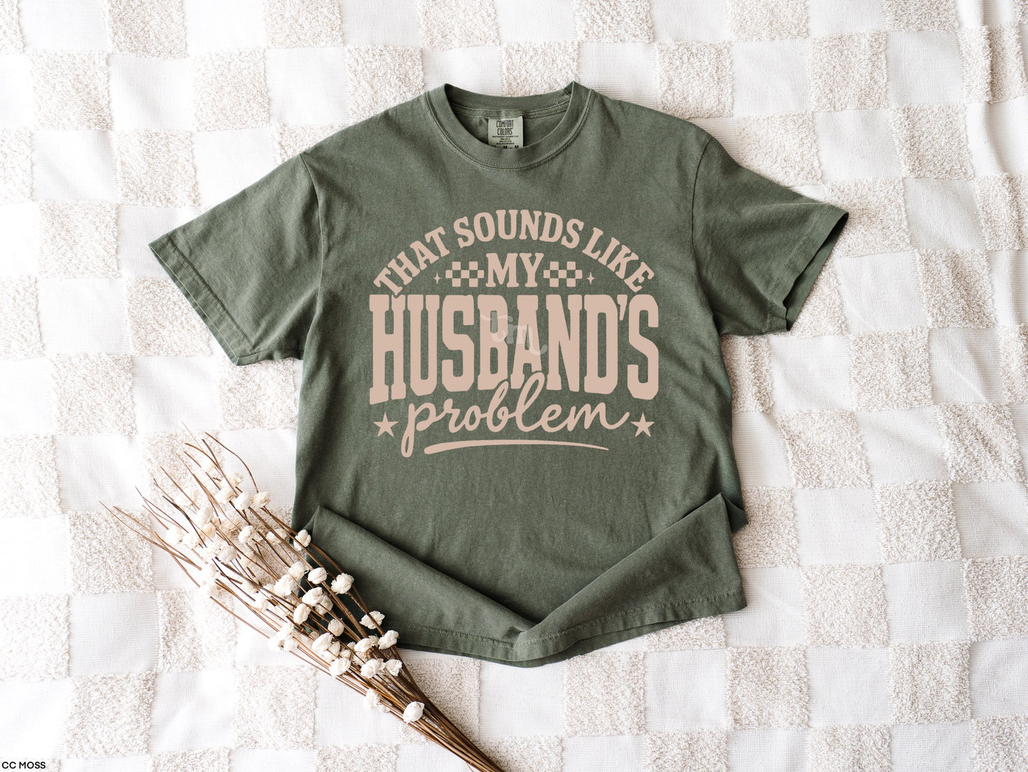 TMT // That Sounds Like My Husband's Problem LIGHT TAN INK