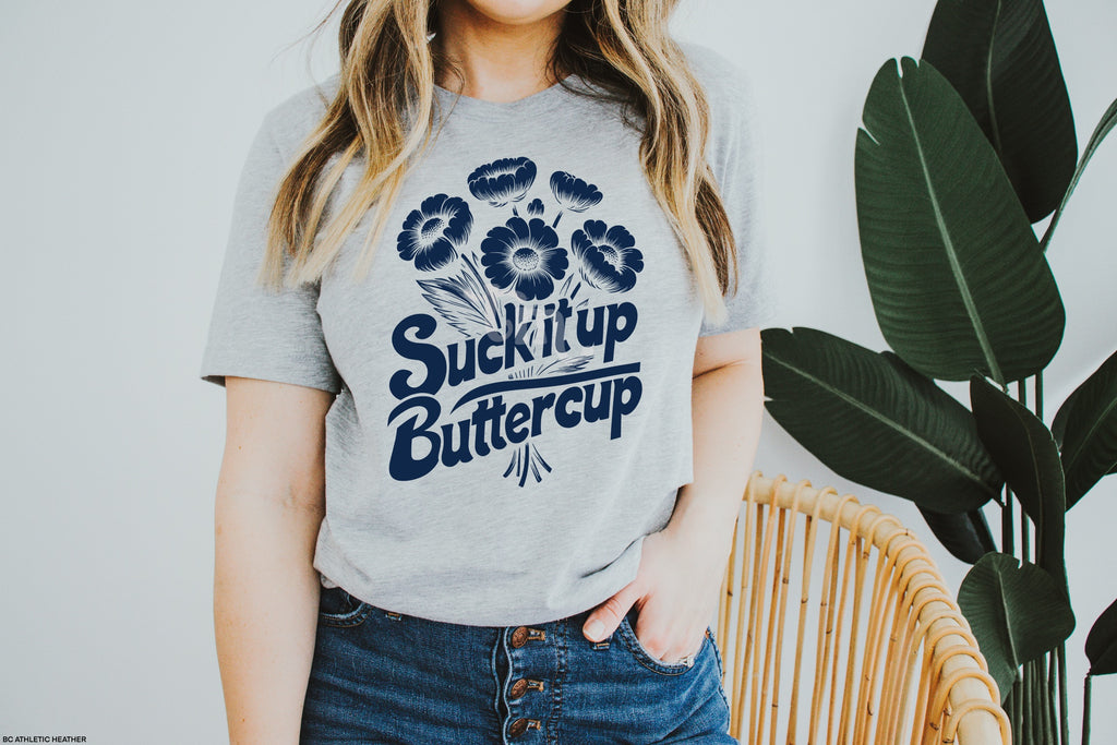 Suck It Up Buttercup NAVY INK
