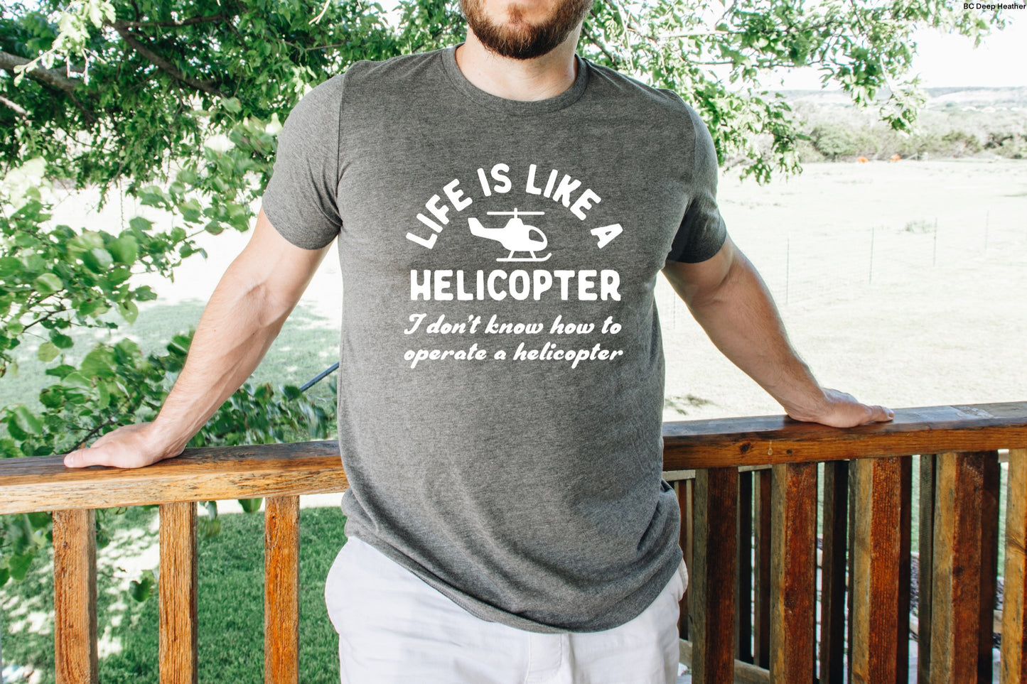 Life Is Like A Helicopter