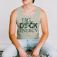 Big Duck Energy HUNTER GREEN INK