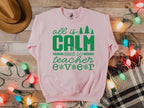 All is Calm Said No Teacher Ever KELLY GREEN INK