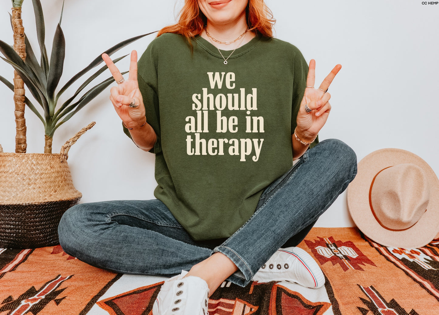 We Should All Be In Therapy BEIGE INK