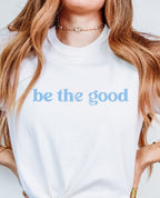 Be The Good LIGHT BLUE INK