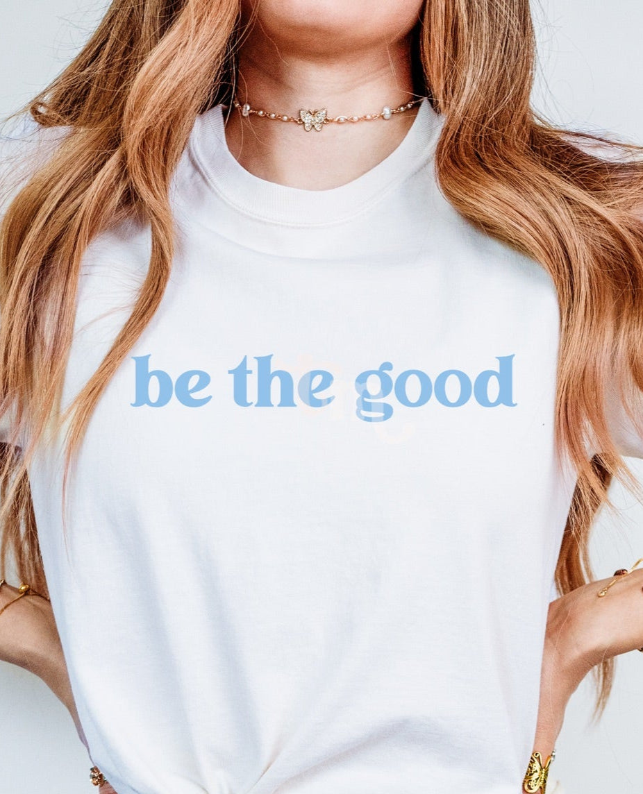 Be The Good LIGHT BLUE INK