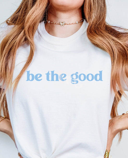 Be The Good LIGHT BLUE INK