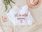 Let's Be Better Humans RED INK