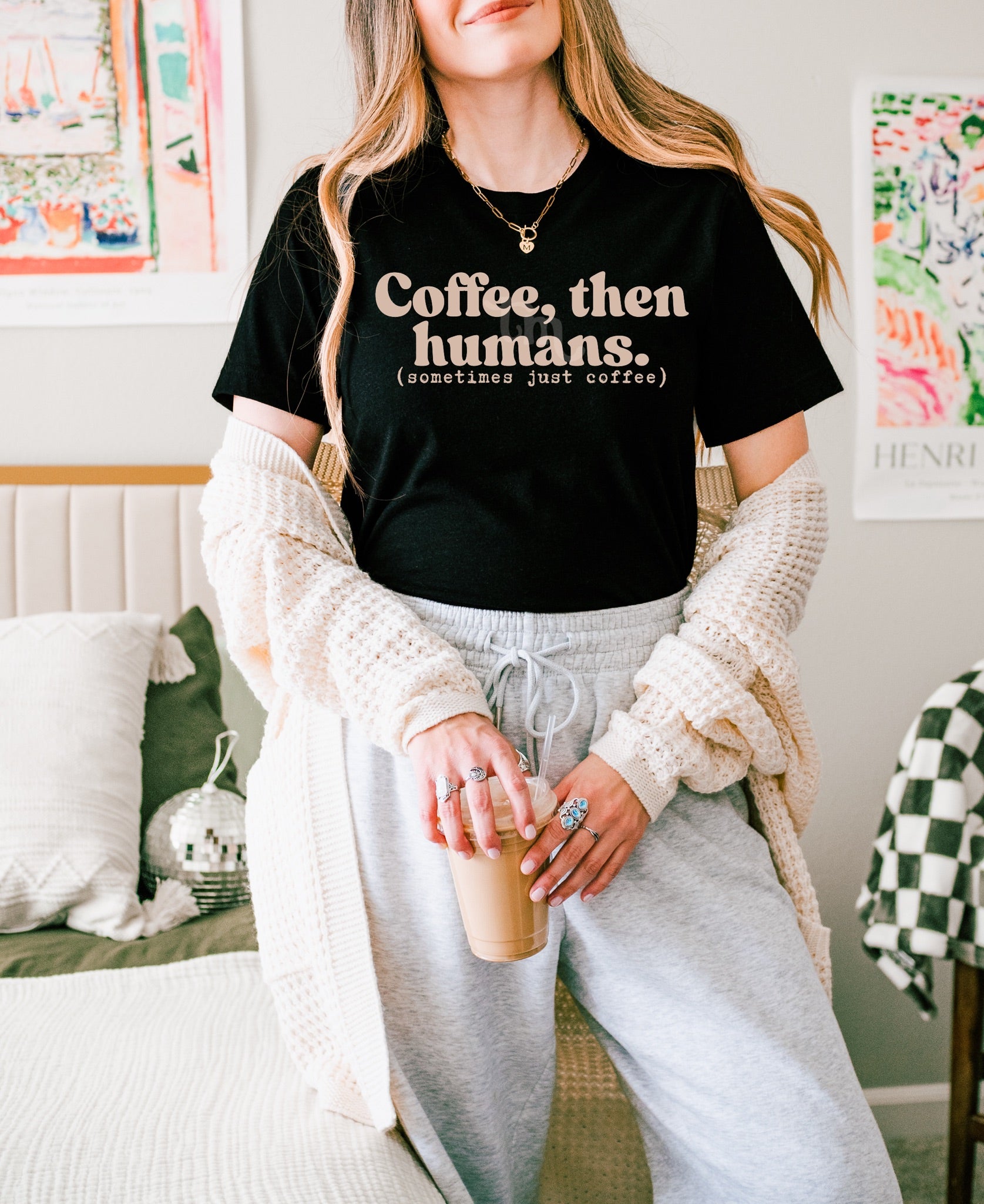 Coffee Then Humans LIGHT TAN INK