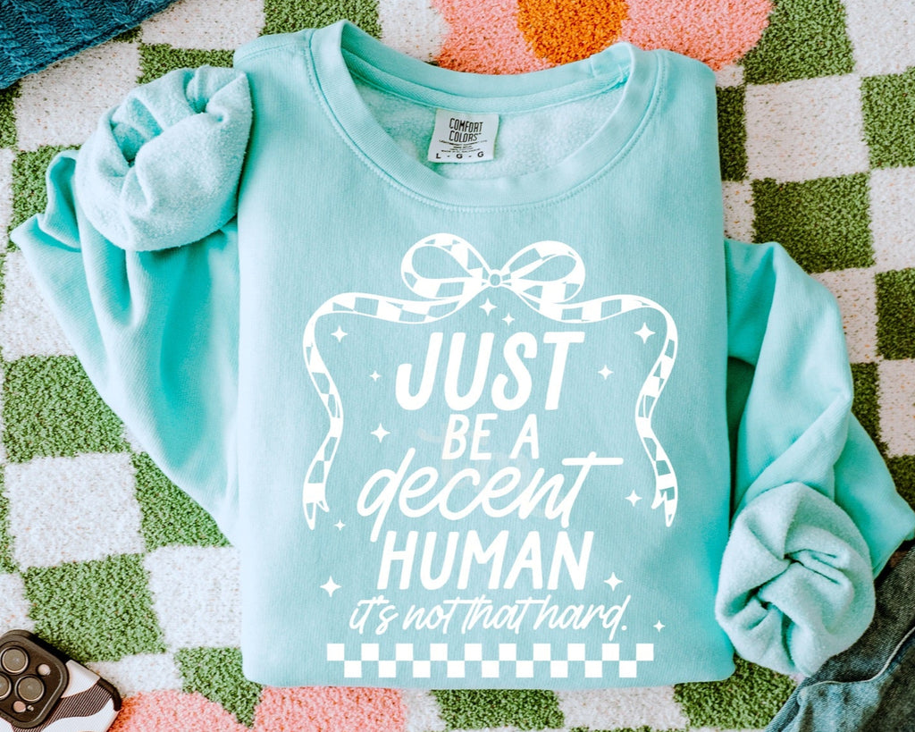 Just Be a Decent Human