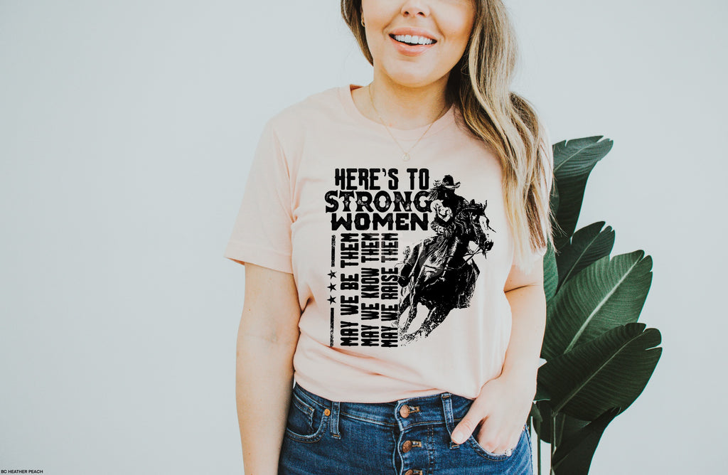 Here's To Strong Women