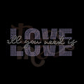 All You Need is Love RHINESTONE TRANSFER