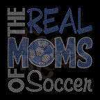 The Real Moms of Soccer RHINESTONE TRANSFER