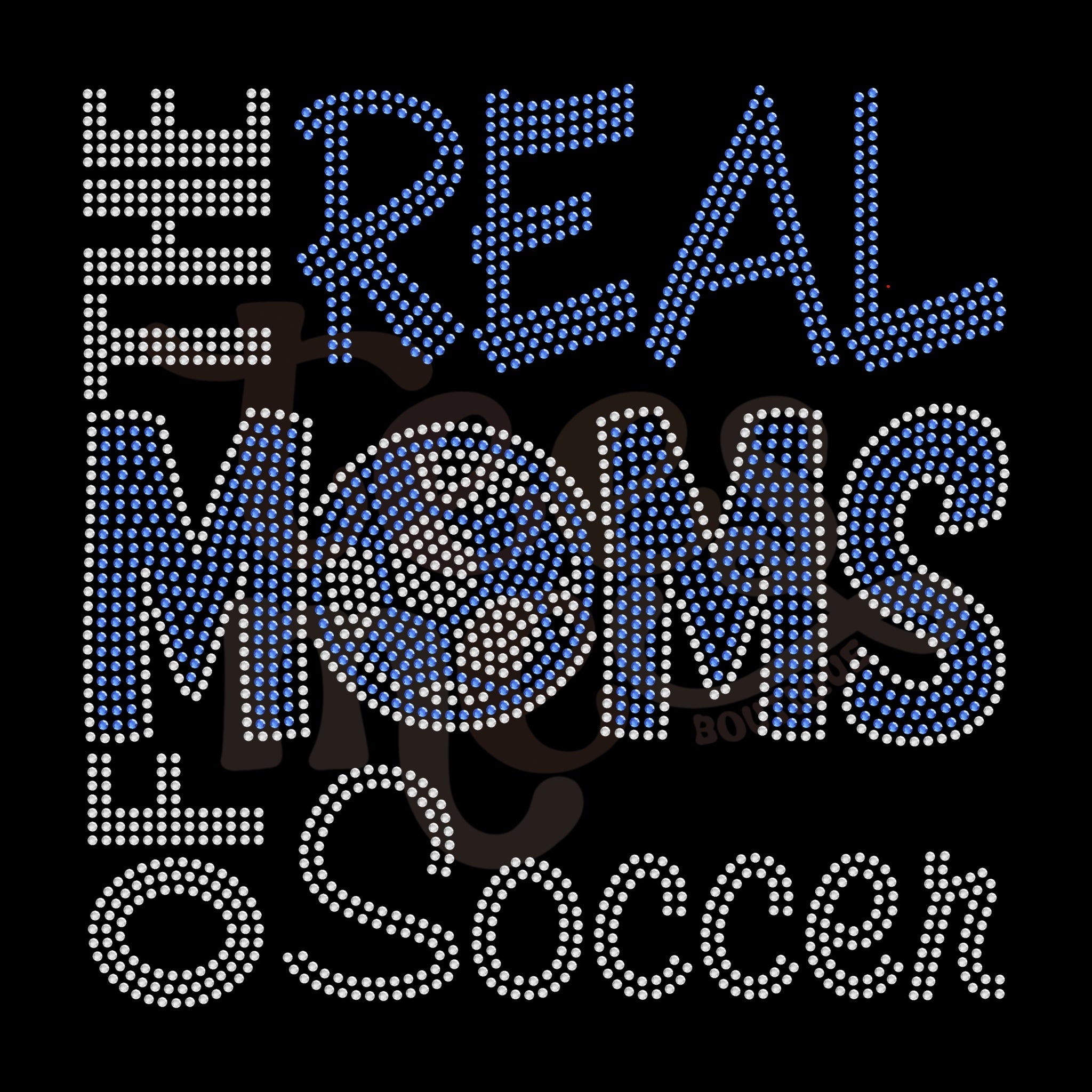 The Real Moms of Soccer RHINESTONE TRANSFER