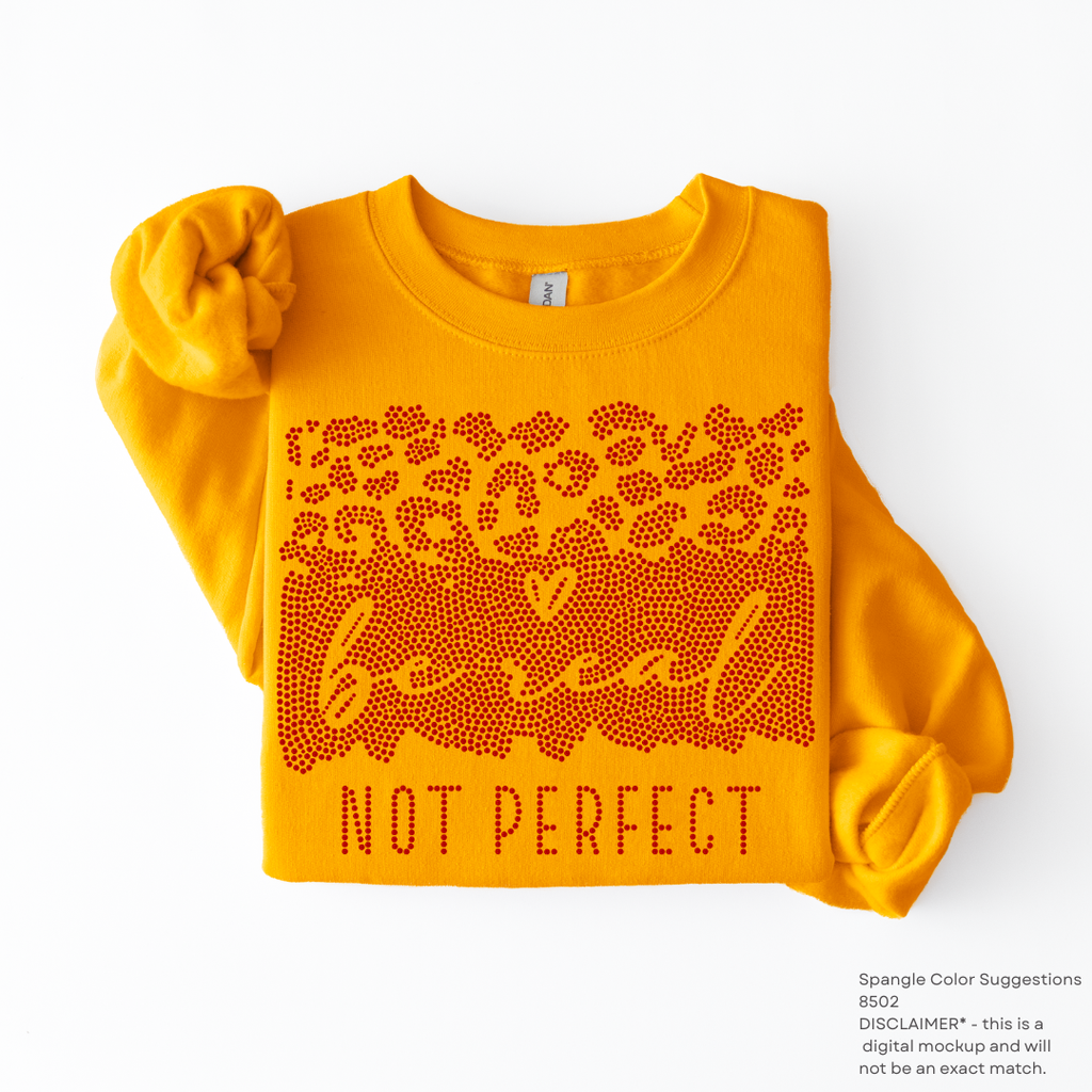 Be Real Not Perfect SPANGLES TRANSFER