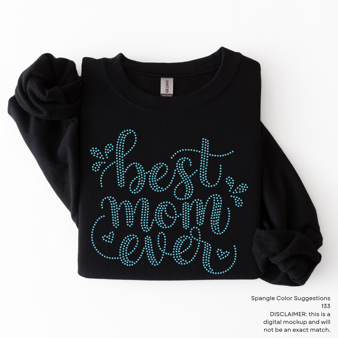 READY TO SHIP // Best Mom Ever SPANGLE TRANSFER c. 133