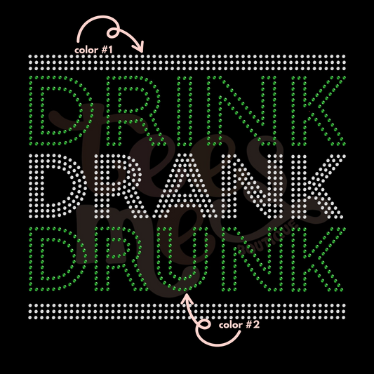 Drink Drank Drunk SPANGLES TRANSFER