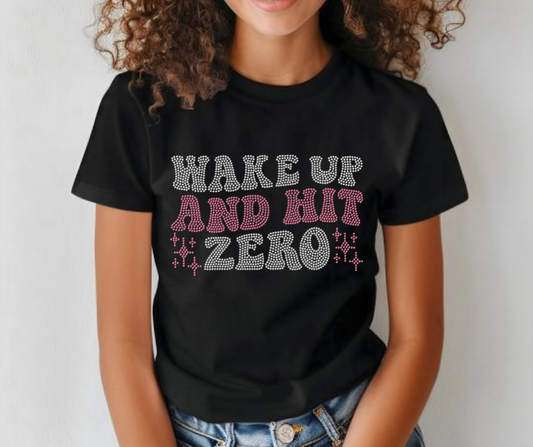 Wake Up and Hit Zero RHINESTONE TRANSFER