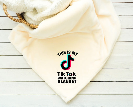 This is my Tik Tok Watching Blanket